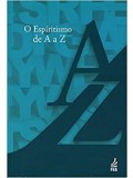 O ESPIRITISMO DE A A Z